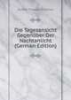 Die Tagesansicht Gegenuber Der Nachtanlicht (German Edition), Fechner Gustav Theodor 