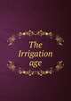 The Irrigation age, 