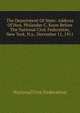 The Department Of State: Address Of Hon. Philander C. Knox Before The National Civic Federation, New York, N.y., December 11, 1911, National Civic Federation 