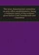 The inter-departmental committee on post office establishments: being a verbatim report of the evidence given before Lord Tweedmouth and committee, 