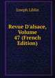 Revue D'alsace, Volume 47 (French Edition), Joseph Liblin 