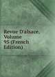 Revue D'alsace, Volume 95 (French Edition), 