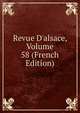 Revue D'alsace, Volume 58 (French Edition), 
