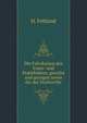 Die Fabrikation des Eisen- und Stahldrahtes, gewalzt und gezogen sowie die der Drahtstifte, H. Fehland 