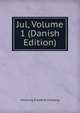 Jul, Volume 1 (Danish Edition), Henning Frederik Feilberg 