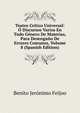 Teatro Critico Universal: O Discursos Varios En Todo Genero De Materias, Para Desengano De Errores Comunes, Volume 8 (Spanish Edition), Benito Jeronimo Feijoo 