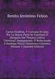 Cartas Eruditas, Y Curiosas En Que, Por La Mayor Parte Se Continua El Designio Del Theatro Critico Universal: Impugnando, O Reduciendo A Dudosas Varias Opiniones Comunes, Volume 5 (Spanish Edition), Benito Jeronimo Feijoo 