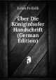 Uber Die Koniginhofer Handschrift (German Edition), Julius Feifalik 