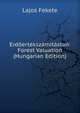 Erdoertekszamitastan: Forest Valuation (Hungarian Edition), Lajos Fekete 