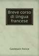 Breve corso di lingua francese, Castelain Felice 