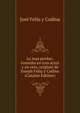 Lo mas perdut; comedia en tres actes y en vers, original de Joseph Feliu y Codina (Catalan Edition), Jose Feliu y Codina 