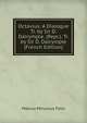 Octavius: A Dialogue Tr. by Sir D. Dalrymple. (Repr.). Tr. by Sir D. Dalrymple (French Edition), Marcus Minucius Felix 