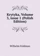 Krytyka, Volume 3, issue 1 (Polish Edition), Wilhelm Feldman 