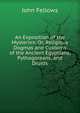 An Exposition of the Mysteries; Or, Religious Dogmas and Customs of the Ancient Egyptians, Pythagoreans, and Druids, John Fellows 