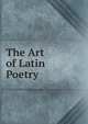 The Art of Latin Poetry, 