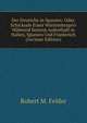 Der Deutsche in Spanien: Oder, Schicksale Eines Wurtembergers Wahrend Seinem Aufenthalt in Italien, Spanien Und Frankreich (German Edition), Robert M. Felder 