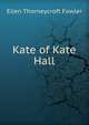 Kate of Kate Hall, Fowler Ellen Thorneycroft 