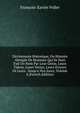 Dictionnaire Historique, Ou Histoire Abr?g?e De Hommes Qui Se Sont Fait Un Nom Par Leur G?nie, Leurs Talens, Leurs Vertus, Leurs Erreurs Or Leurs . Jusqu'a Nos Jours, Volume 4 (French Edition), Francois-Xavier Feller 