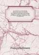 Sacred History of the Deluge Illustrated: And Corroborated by Tradition, Mythology, and Geology. Adapted to Courses of Scripture Study in Colleges and Higher Seminaries, and to General Use, Francis Fellowes 