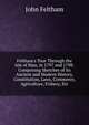 Feltham's Tour Through the Isle of Man, in 1797 and 1798: Comprising Sketches of Its Ancient and Modern History, Constitution, Laws, Commerce, Agriculture, Fishery, Etc, John Feltham 