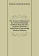 The Science of Education: Its General Principles Deduced from Its Aim ; And, the Aesthetic Revelation of the World (German Edition), Herbart Johann Friedrich 