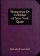 Mosquitos Or Culcidae of New York State, Ephraim Porter Felt 