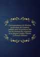 Correspondance de Fenelon, archeveque de Canbrai: publiee pour la premiere fois sur les manuscrits originaux et la plupart inedits Volume 2 (French Edition), 