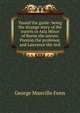 Yussuf the guide: being the strange story of the travels in Asia Minor of Burne the lawyer, Preston the professor, and Lawrence the sick, Fenn George Manville 