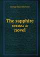 The sapphire cross: a novel, Fenn George Manville 