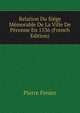 Relation Du Siege Memorable De La Ville De Peronne En 1536 (French Edition), Pierre Fenier 