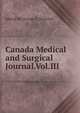 Canada Medical and Surgical Journal.Vol.III, Edited By.George E. Fenwick 