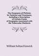 The Dyspepsia of Phthisis: Its Varieties and Treatment, Including a Description of Certain Forms of Dyspepsia Associated with the Tubercular Diathesis, William Soltau Fenwick 