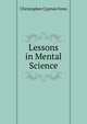 Lessons in Mental Science, Christopher Cyprian Fenn 