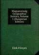 Magyarorszag Geographiai Szotara, Volume 1 (Hungarian Edition), Elek Fenyes 