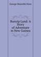 Bunyip Land: A Story of Adventure in New Guinea, Fenn George Manville 