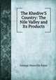 The Khedive'S Country: The Nile Valley and Its Products, Fenn George Manville 