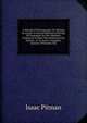 A Manual of Phonography, Or, Writing by Sound: A Natural Method of Writing All Languages by One Alphabet, Composed of Signs That Represent the Sounds . As to Form a Complete System of Phonetic Wri, Isaac Pitman 