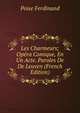 Les Charmeurs; Opera Comique, En Un Acte. Paroles De De Leuven (French Edition), Poise Ferdinand 