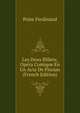 Les Deux Billets; Opera Comique En Un Acte De Florian (French Edition), Poise Ferdinand 