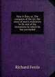 How it flies; or, The conquest of the air; the story of man's endeavors to fly and of the inventions by which he has succeeded, Richard Ferris 