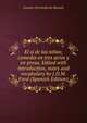 El si de las ninas; comedia en tres actos y en prosa. Edited with introduction, notes and vocabulary by J.D.M. Ford (Spanish Edition), Leandro Fernandez de Moratin 