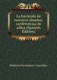La hacienda de nuestros abuelos; conferencias de aldea (Spanish Edition), Modesto Fernandez y Gonzalez 