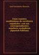 Unos cuantos seudonimos de escritores espanoles: con sus correspondientes nombres verdaderos (Spanish Edition), Jose Fernandez Bremon 