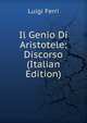 Il Genio Di Aristotele: Discorso (Italian Edition), Luigi Ferri 