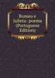 Romeo e Julieta: poema (Portuguese Edition), 