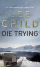 Die Trying, Ли Чайлд 