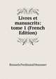 Livres et manuscrits: tome 1 (French Edition), Brussels Ferdinand Heussner 