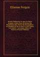 Proc?s Verbal De Ce Que Le Sieur Fergon a Faict Pour La Prince De Possession Des Terres De Beaujolloys Et Dombes Et De Ce Qu'il a G?r? Dans Les Autres . Auvergne, Berry Et Poictou (French Edition), Etienne Fergon 