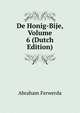De Honig-Bije, Volume 6 (Dutch Edition), Abraham Ferwerda 
