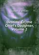 Destiny: Or, the Chief's Daughter, Volume 2, Susan Ferrier 